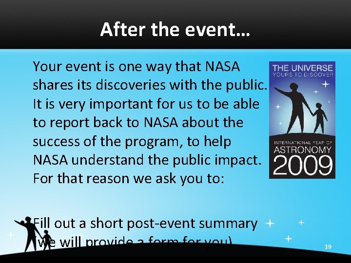 After the event… Your event is one way that NASA shares its discoveries with