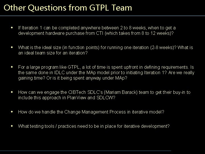 Other Questions from GTPL Team w If Iteration 1 can be completed anywhere between