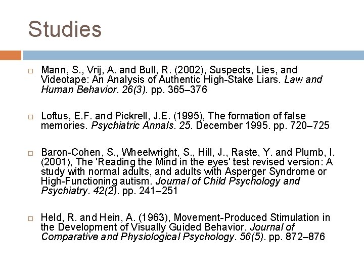 Studies Mann, S. , Vrij, A. and Bull, R. (2002), Suspects, Lies, and Videotape:
