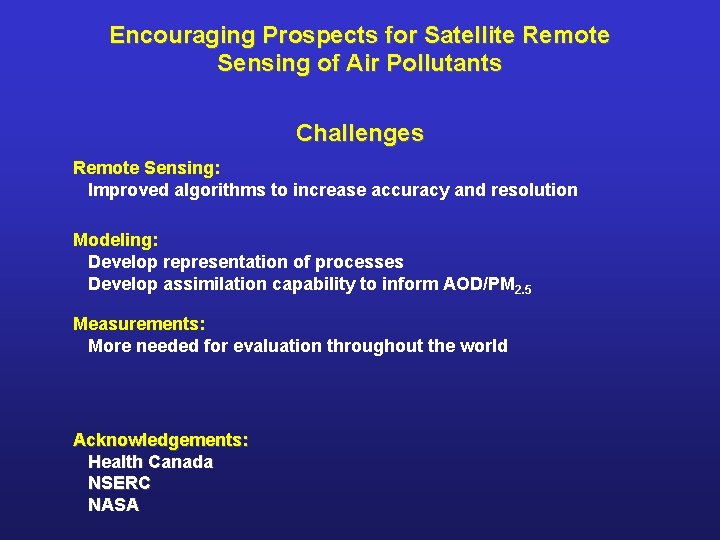 Encouraging Prospects for Satellite Remote Sensing of Air Pollutants Challenges Remote Sensing: Improved algorithms