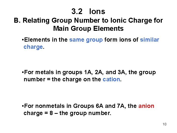 3. 2 Ions B. Relating Group Number to Ionic Charge for Main Group Elements