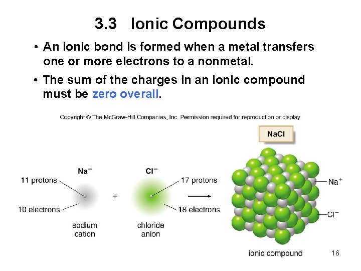 3. 3 Ionic Compounds • An ionic bond is formed when a metal transfers