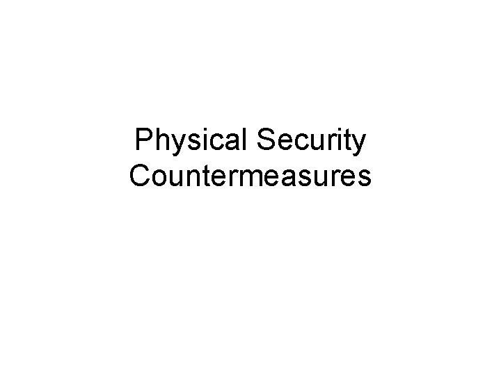 Physical Security Countermeasures 