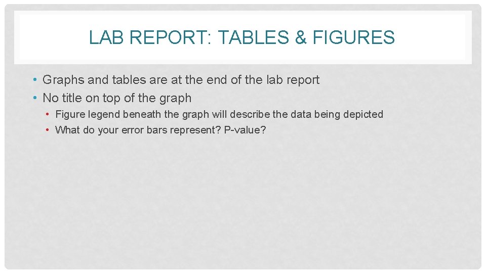 LAB REPORT: TABLES & FIGURES • Graphs and tables are at the end of