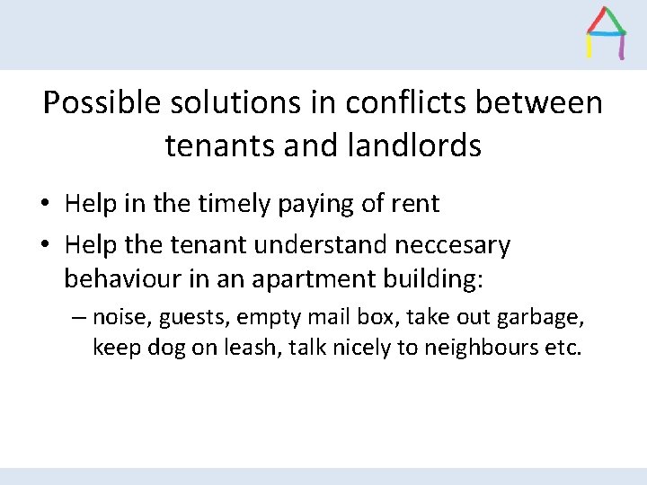Possible solutions in conflicts between tenants and landlords • Help in the timely paying
