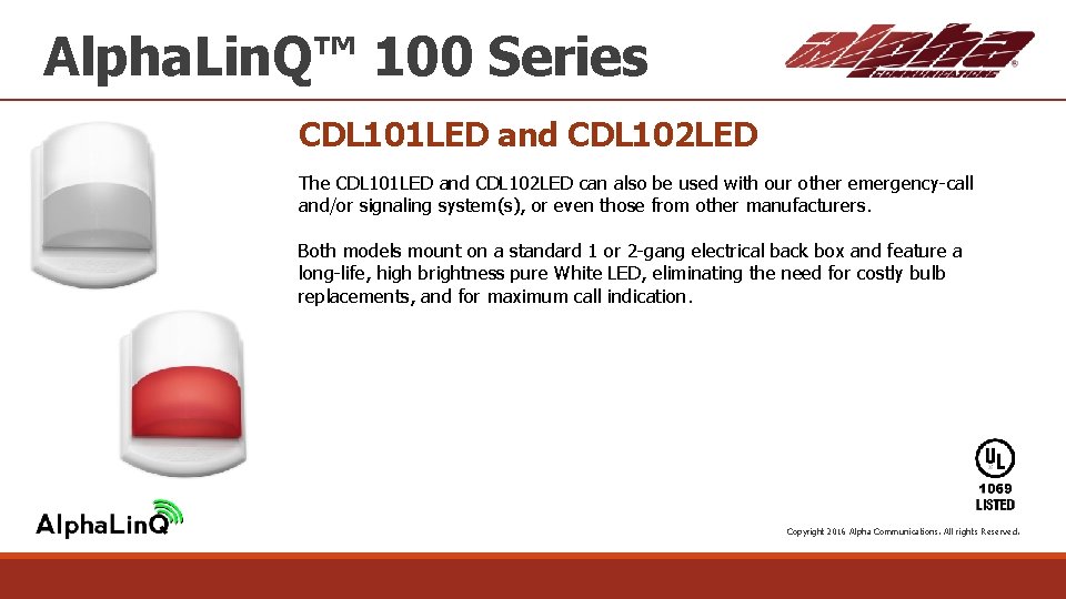 Alpha. Lin. Q™ 100 Series CDL 101 LED and CDL 102 LED The CDL