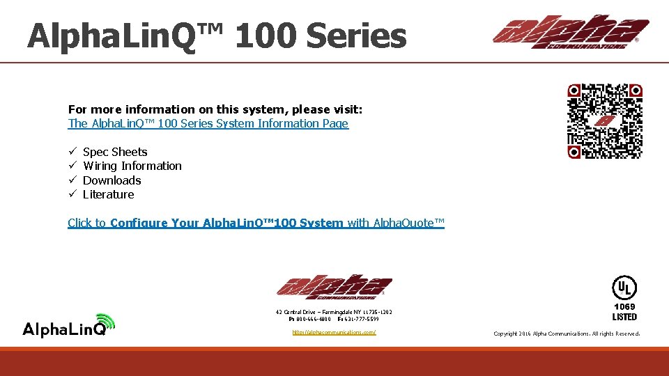Alpha. Lin. Q™ 100 Series For more information on this system, please visit: The