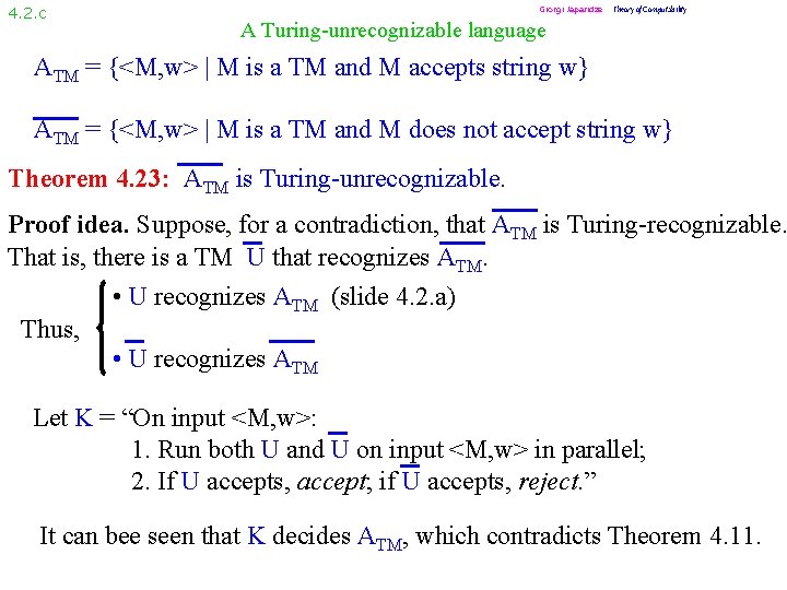 4. 2. c Giorgi Japaridze Theory of Computability A Turing-unrecognizable language ATM = {<M,