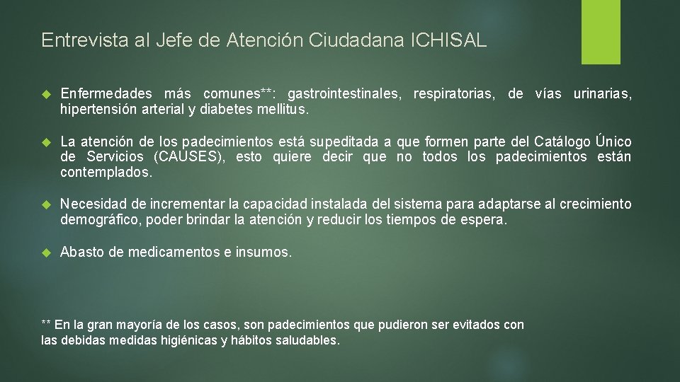 Entrevista al Jefe de Atención Ciudadana ICHISAL Enfermedades más comunes**: gastrointestinales, respiratorias, de vías