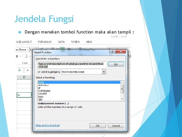 Jendela Fungsi Dengan menekan tombol function maka akan tampil : 