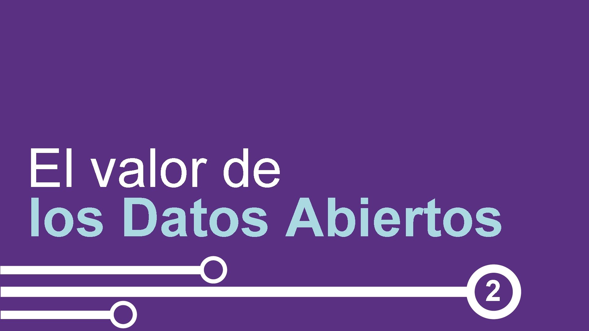 El valor de los Datos Abiertos 2 