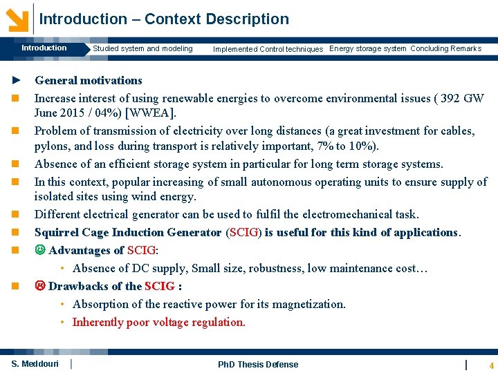 Introduction – Context Description Introduction Studied system and modeling Implemented Control techniques Energy storage