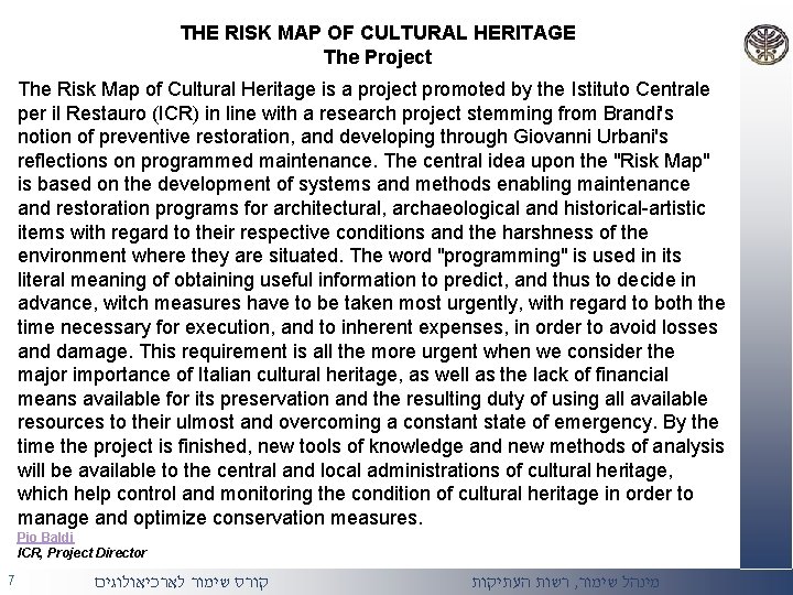 THE RISK MAP OF CULTURAL HERITAGE The Project The Risk Map of Cultural Heritage
