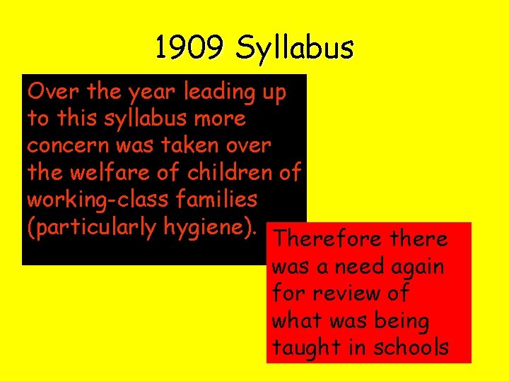 1909 Syllabus Over the year leading up to this syllabus more concern was taken