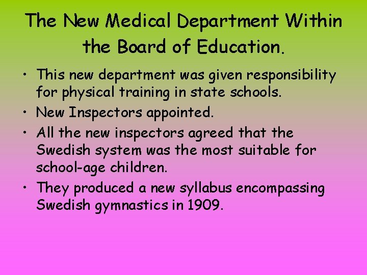 The New Medical Department Within the Board of Education. • This new department was