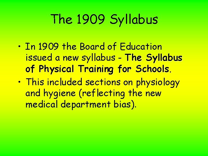 The 1909 Syllabus • In 1909 the Board of Education issued a new syllabus
