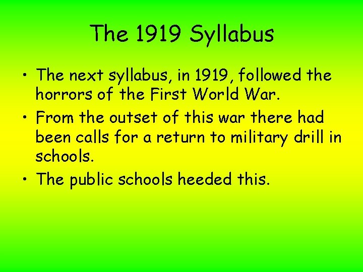 The 1919 Syllabus • The next syllabus, in 1919, followed the horrors of the