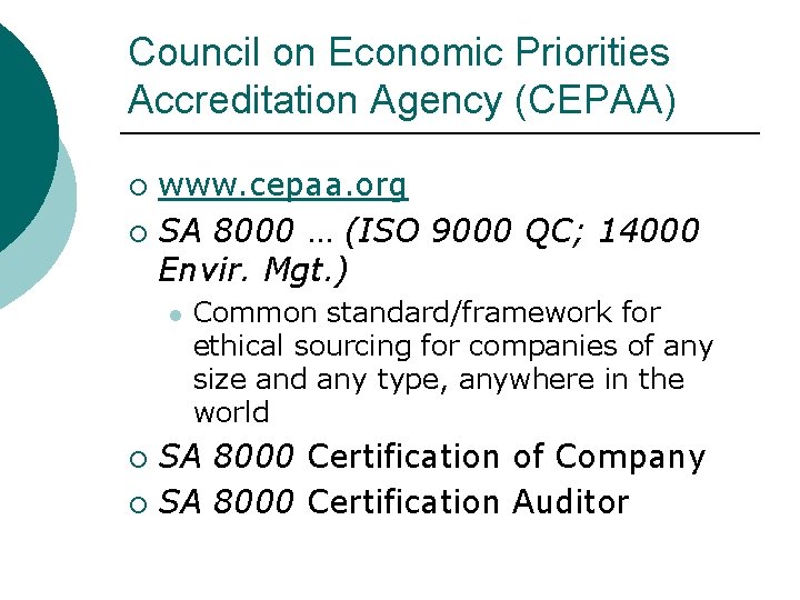 Council on Economic Priorities Accreditation Agency (CEPAA) www. cepaa. org ¡ SA 8000 …
