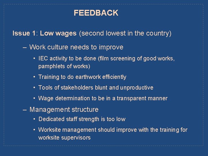 FEEDBACK Issue 1: Low wages (second lowest in the country) – Work culture needs