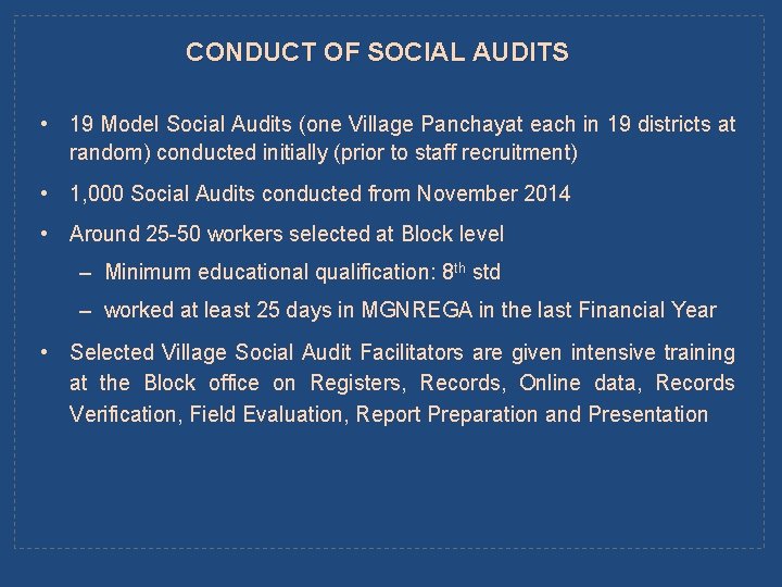 CONDUCT OF SOCIAL AUDITS • 19 Model Social Audits (one Village Panchayat each in