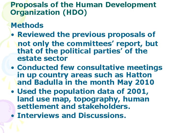 Proposals of the Human Development Organization (HDO) Methods • Reviewed the previous proposals of