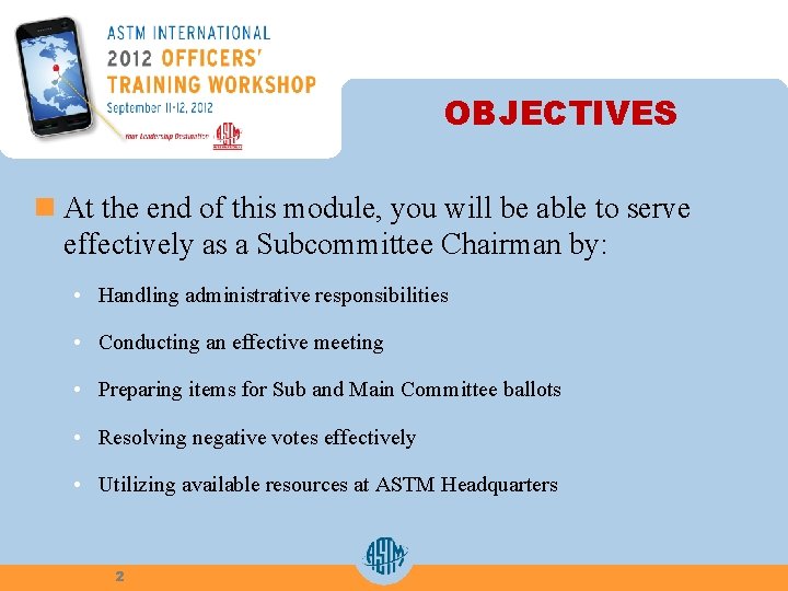 OBJECTIVES n At the end of this module, you will be able to serve