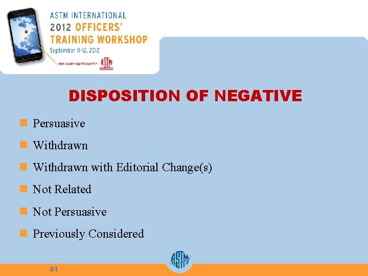 DISPOSITION OF NEGATIVE n Persuasive n Withdrawn with Editorial Change(s) n Not Related n