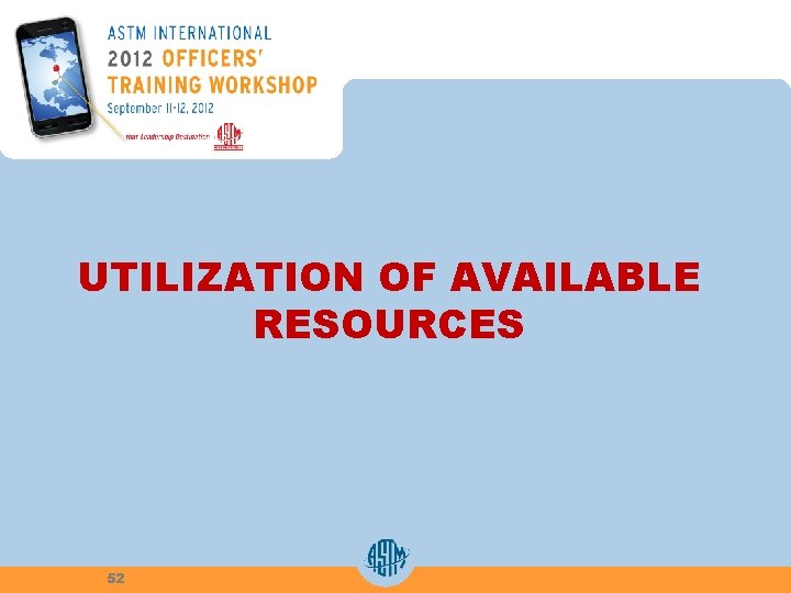 UTILIZATION OF AVAILABLE RESOURCES 52 