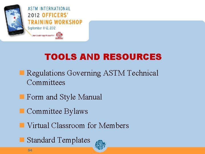 TOOLS AND RESOURCES n Regulations Governing ASTM Technical Committees n Form and Style Manual