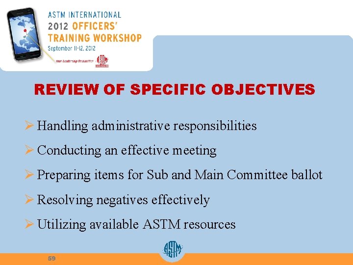 REVIEW OF SPECIFIC OBJECTIVES Ø Handling administrative responsibilities Ø Conducting an effective meeting Ø