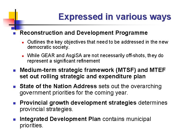 Expressed in various ways n Reconstruction and Development Programme n n n Outlines the