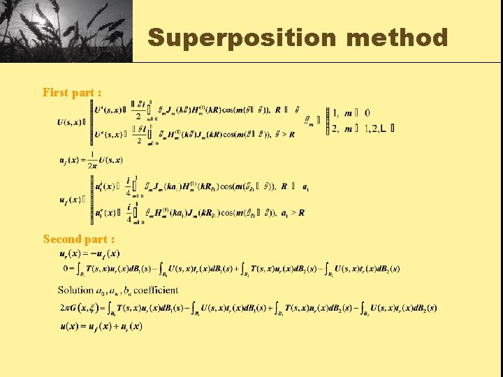 Superposition method First part : Second part : 