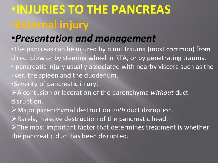  • INJURIES TO THE PANCREAS • External injury • Presentation and management •
