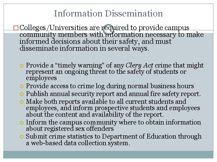 Information Dissemination � Colleges/Universities are required to provide campus community members with information necessary