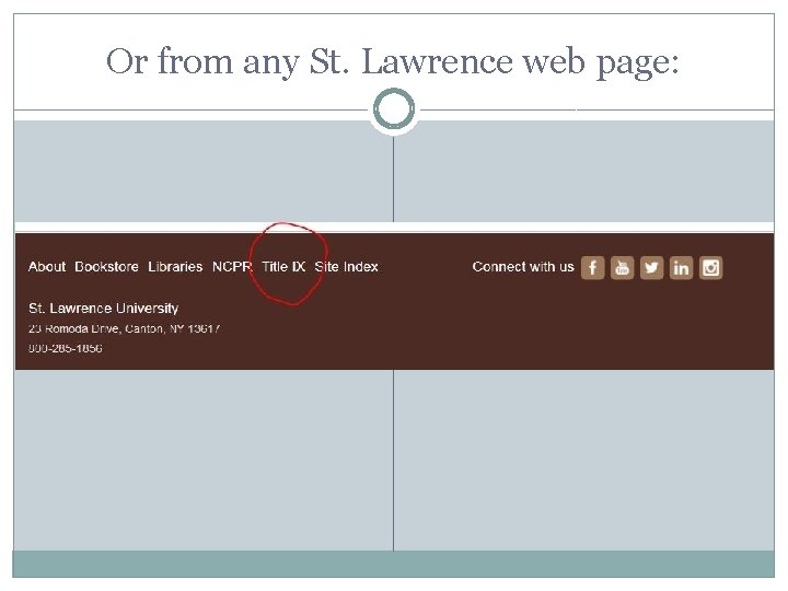 Or from any St. Lawrence web page: 
