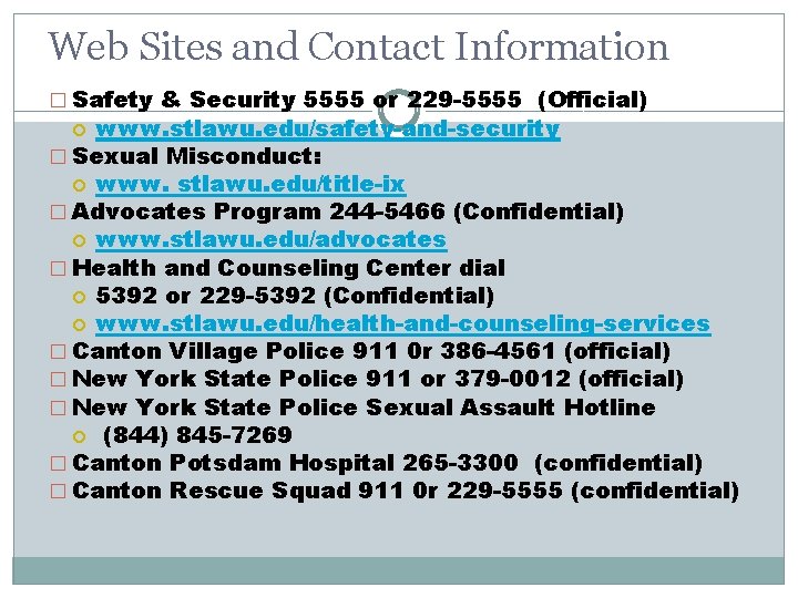Web Sites and Contact Information � Safety & Security 5555 or 229 -5555 (Official)