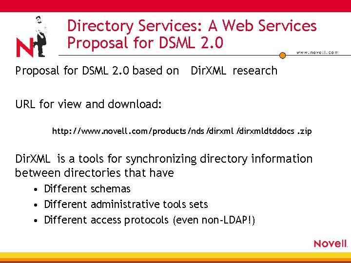 Directory Services: A Web Services Proposal for DSML 2. 0 based on Dir. XML