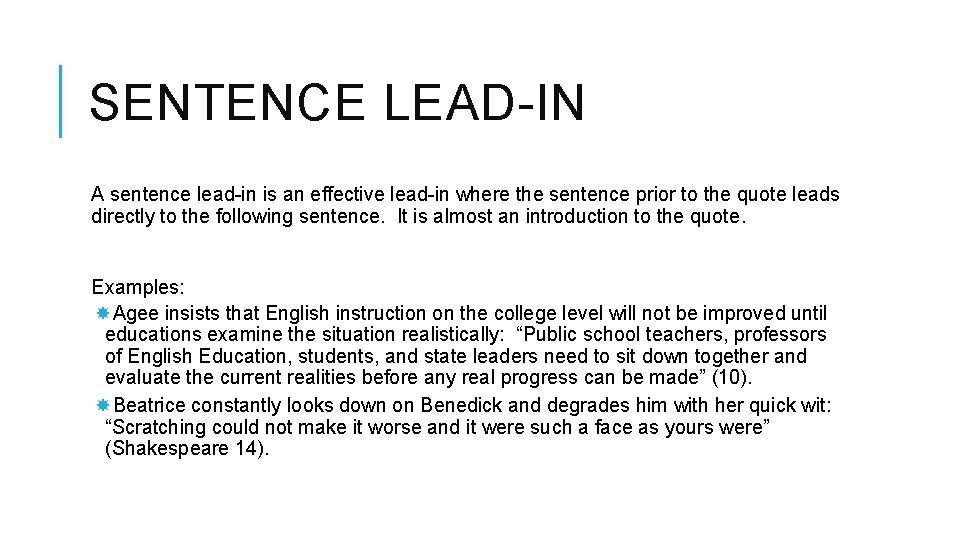 SENTENCE LEAD-IN A sentence lead-in is an effective lead-in where the sentence prior to