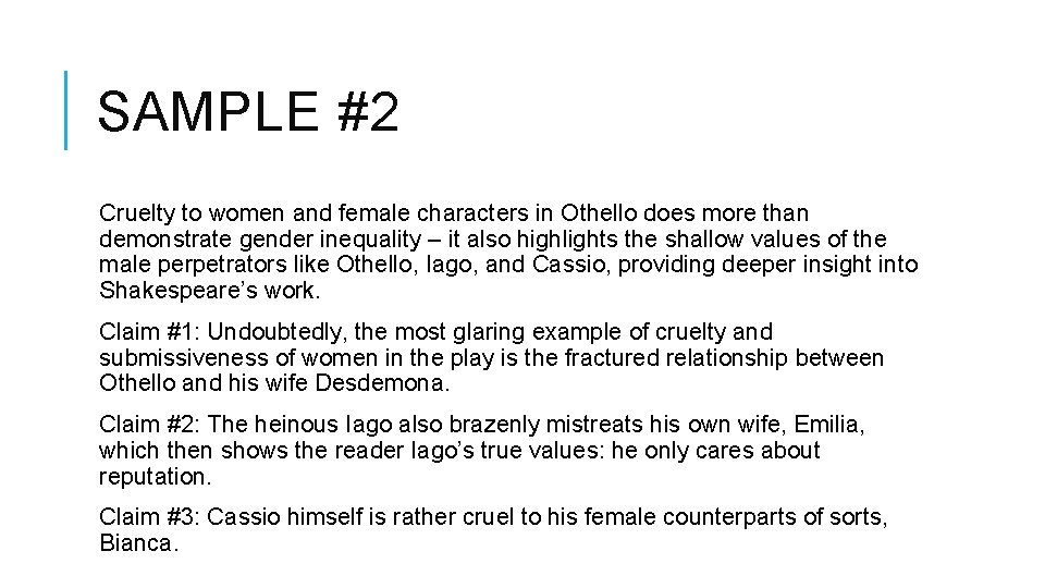 SAMPLE #2 Cruelty to women and female characters in Othello does more than demonstrate
