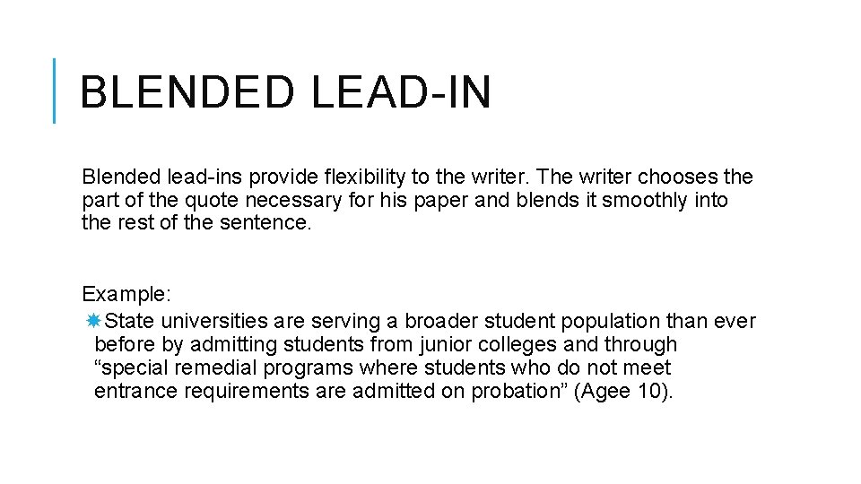 BLENDED LEAD-IN Blended lead-ins provide flexibility to the writer. The writer chooses the part