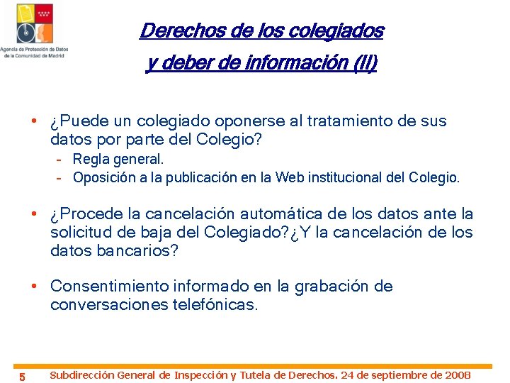Derechos de los colegiados y deber de información (II) • ¿Puede un colegiado oponerse
