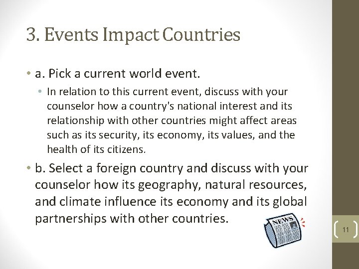 3. Events Impact Countries • a. Pick a current world event. • In relation