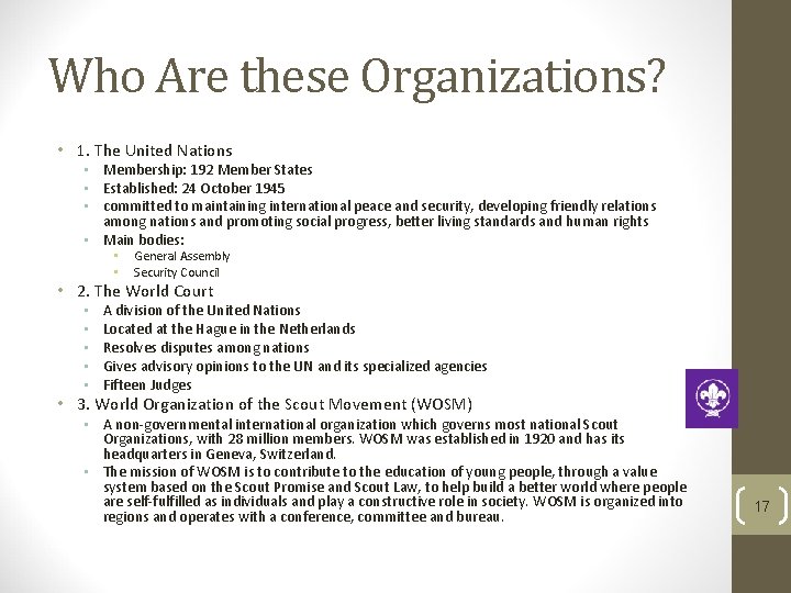 Who Are these Organizations? • 1. The United Nations • Membership: 192 Member States