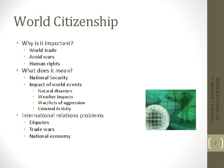 World Citizenship • Why is it important? • World trade • Avoid wars •