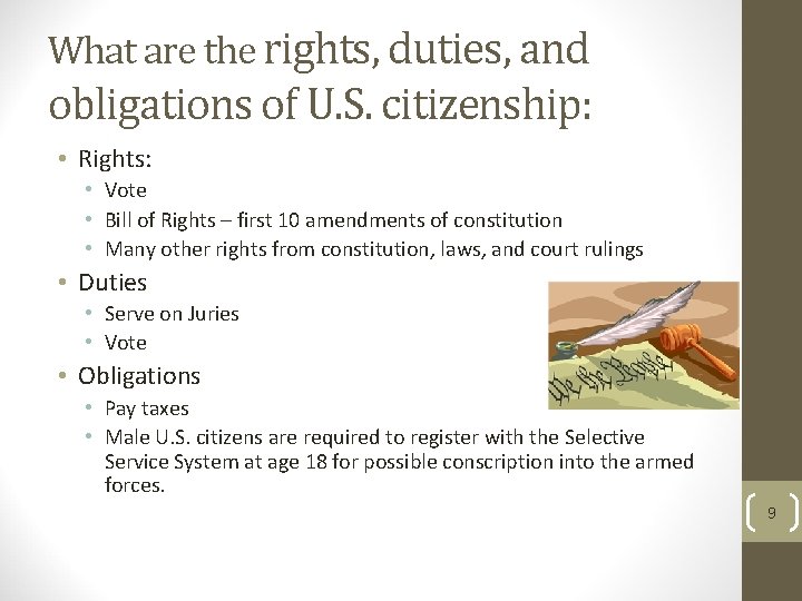 What are the rights, duties, and obligations of U. S. citizenship: • Rights: •