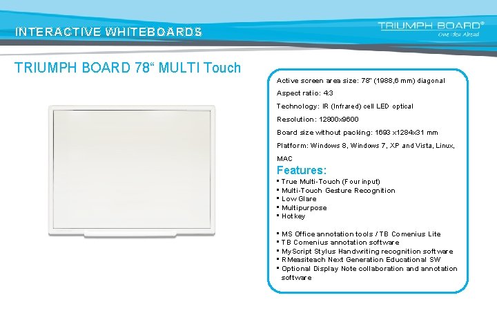 INTERACTIVE WHITEBOARDS TRIUMPH BOARD 78“ MULTI Touch Active screen area size: 78” (1988, 6