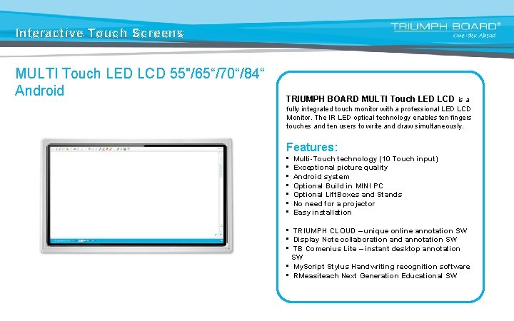 Interactive Touch Screens MULTI Touch LED LCD 55"/65“/70“/84“ Android TRIUMPH BOARD MULTI Touch LED