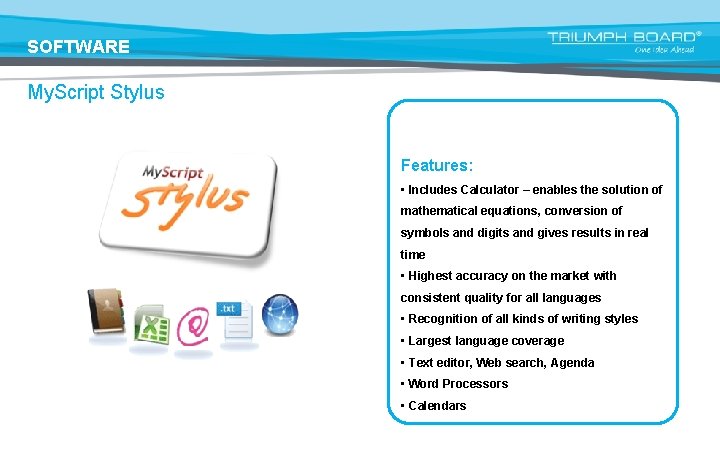 SOFTWARE My. Script Stylus Features: • Includes Calculator – enables the solution of mathematical