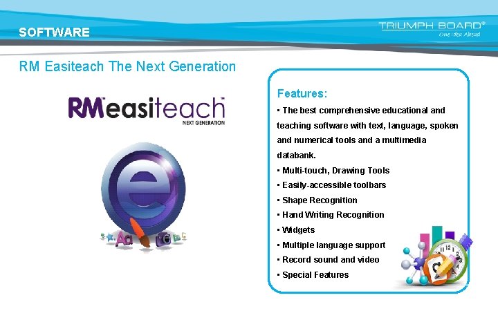 SOFTWARE RM Easiteach The Next Generation Features: • The best comprehensive educational and teaching