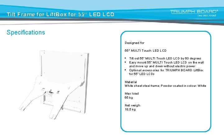 Tilt Frame for Lift. Box for 55“ LED LCD Specifications Designed for 55“ MULTI